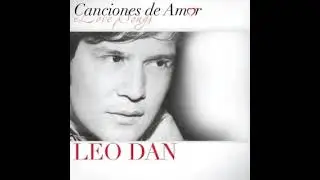 Leo Dan - T&uacute; Llegaste Cuando Menos Te Esperaba (Acapella)