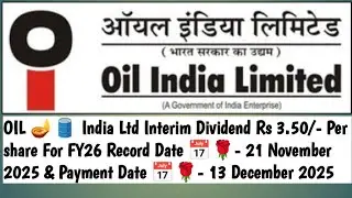 Oil 🪔🛢️India Ltd Share Interim Dividend Announced | A Navaratna CPSE Company | Dividend History | 