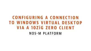 Configuring a Connection to Azure Virtual Desktop via a 10ZiG Zero Client &ndash; NOS-M Platform