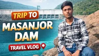 MY FIRST COLLEGE TRIP 📍.   TO MASANJOR DAM 🌊...............#collegetrip #friends #travelvlog 