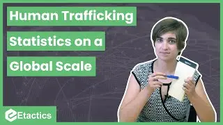 Human Trafficking Statistics on a GLOBAL Scale
