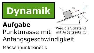 ⚙️ Punktmasse mit Anfangsgeschwindkigkeit mit ASatz (1) [Technische Mechanik, Dynamik, Kinetik]