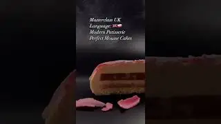 Masterclass UK #moussecake #cake #patisserie #luxury #masterclass #mapibo