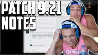 TYLER1 REACTS TO PATCH 9.21 NOTES