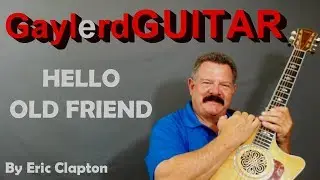 HELLO OLD FRIEND by Eric Clapton | Acoustic Guitar Lesson | PREVIEW