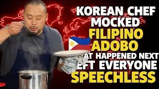 KOREAN CHEF MOCKED FILIPINO 🇵🇭 ADOBO &ndash; WHAT HAPPENED NEXT LEFT EVERYONE SPEECHLESS