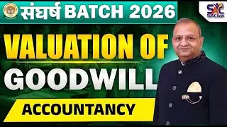 CLASS 12 || Valuation Goodwill || CBSE 2026 @SatishAccountsClasses #cbse #valuationofgoodwill