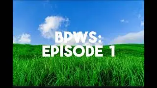 BPWS Episode 1