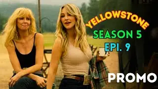 Yellowstone Season 5 Epispde 9 Promo Trailer