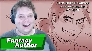 Fantasy Author Reacts to HAMILTON | Alexander Hamilton, Aaron Burr Sir, My Shot
