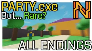 PARTY.exe But.. Rare? [ALL ENDINGS]