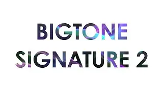 NEXUS Expansion: Bigtone Signature 2