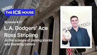 Episode 36: L.A. Dodgers&rsquo; ace Ross Stripling on the science of picking stocks and blanking batters