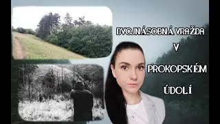 Dvojnásobná vražda v Prokopském údolí /krimi/kriminální případ/český zločin