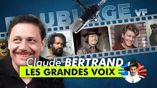 Claude BERTRAND (DOUBLAGE FR - LES GRANDES VOIX)