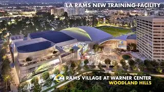 The future LA Rams Village at Warner Center and Practice Facility Preview