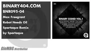 Max Freegrant - Robot Needs Oil [ Spartaque Remix ] BNR095