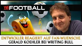 Eure W&uuml;nsche, bitte! Gerald K&ouml;hler reagiert bei WE ARE FOOTBALL | 22.07.2021 [Deutsch]