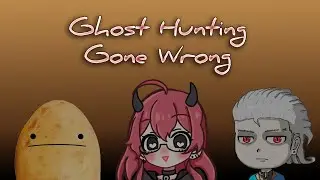 【 PHASMOPHOBIA 】Investigation Gone Wrong  (EN/TAG)