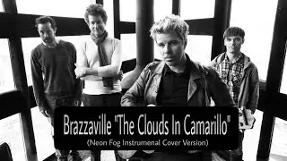 Brazzaville - The Clouds In Camarillo | Piano Instrumental (Neon Fog Cover)