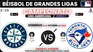 La Gran Batalla: Seattle Mariners Vs Toronto Blue Jays En VIVO | Serie de Campeonato | JUEGO 1