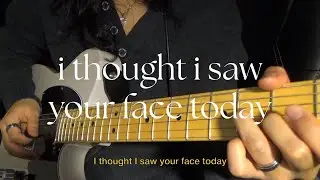 i thought i saw your face today (guitar cover) - she&him