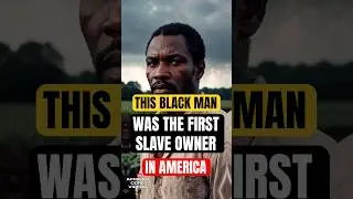 Anthony Johnson: The First Legal Slave Owner in America