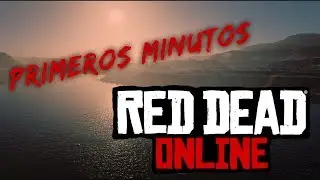 Red Dead Online - Primeros minutos