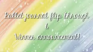 Bullet journal flip through and winner announcement! 🏆