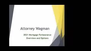 Attorney Wagman: COVID Mortgage Forbearance Moratorium End Options