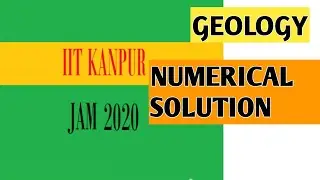 IIT JAM GEOLOGY NUMERICAL SOLUTION 2020 | Q 41 Q 50 |