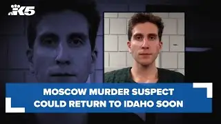Moscow murder suspect could return to Idaho tomorrow