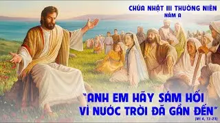 LỜI CHÚA NGÀY 25 -1 CHÚA NHẬT 3 THƯỜNG NIÊN .PM.CAO HUY HOÀNG, ĐỨC TRỌNG