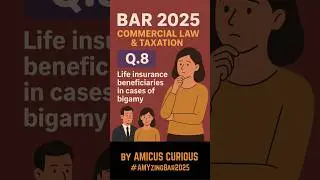 BAR 2025: Q.8- COMM LAW & TAX: Life insurance beneficiaries in cases of bigamy #CommercialLaw