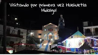 Huehuetla 2024 Visitando por PRIMERA VEZ!