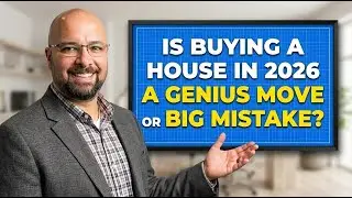 Is Buying a House in 2026 a Genius Move or a Big Mistake?