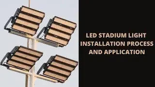 Installation of LED Stadium Light