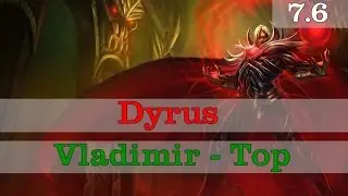 Dyrus - Vladimir vs Rumble - Top Season 7 Patch 7.6 (Ranked GamePlay)