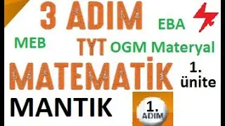 3 ADIM TYT Matematik | Mantık 1. Adım | MEB | EBA | ODSGM | Akademik Destek | TYT | 1. &uuml;nite