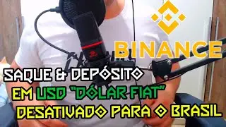 BINANCE DEP&Oacute;SITO & SAQUE EM USD DESATIVADO PARA O BRASIL