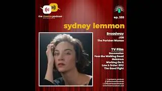 Ep355 - Sydney Lemmon: Staying Grounded and Tackling Tough Roles