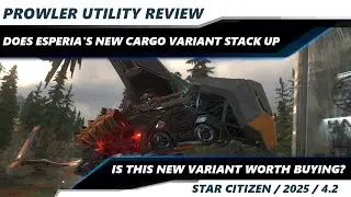 Star Citizen | Before You Buy | The Prowler Utility Review &ndash; Is There a Place for This Ship?