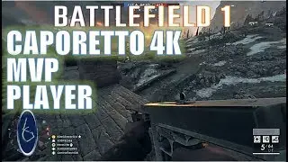 Battlefield 1: Caporetto MVP (4K Gameplay Only)