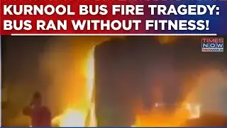Kurnool Bus Fire Tragedy: 20 Dead, Bus Had 16 Traffic Violations, No Fitness, Insurance Expired