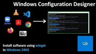 Windows Configuration Designer: Install software using winget in Windows 24H2