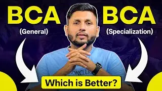 BCA General Vs BCA Specialisation | Best BCA Course in 2025 | AI, ML, Cyber Security, Data Science