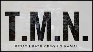 PEJAY PATRICKSON ft. KAMAL53er - T.M.N. | prod.direct. by Pejay Patrickson & Aktivmovies