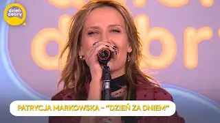 PATRYCJA MARKOWSKA - DZIEŃ ZA DNIEM | Dzień Dobry TVN