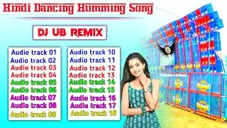 Hindi Dancing Humming Song ✨ Dj Susavan Remix ✨ Dj Ub Remix Hindi Long Humming Mix New Album No Voic