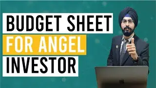 How to make budget sheet for Angel Investors | Angel Investment in Startups | Explained in Hindi